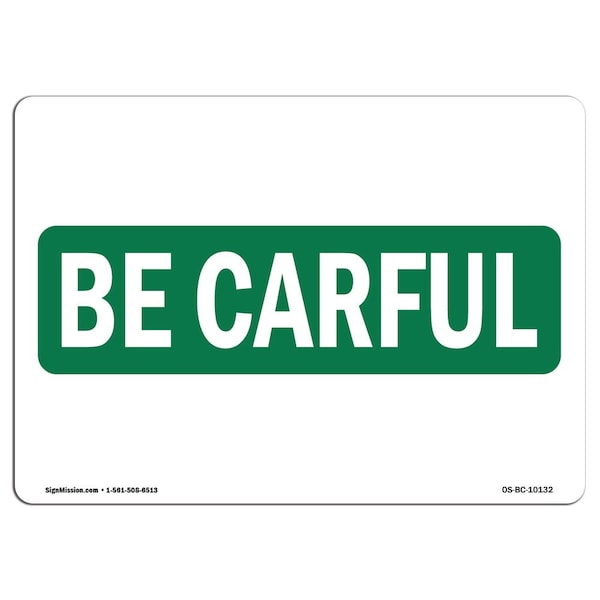 Signmission OSHA CAREFUL Sign, Careful Label OBE-16909 Awareness, 18in X 12in Decal, 12" W, 18" L, Landscape OS-BC-D-1218-L-10132 - main